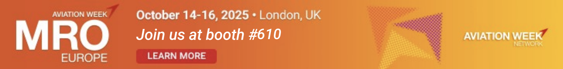 MRO Europe - October 14-16, 2025 London, UK - Join us at booth #610